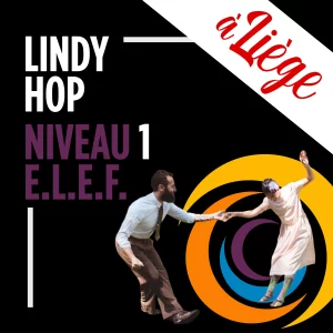 Lindy Hop Liège Niveau 1 ELEF