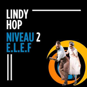 Lindy Hop Bruxelles Niveau 2 ELEF
