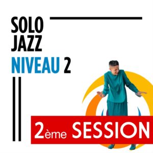 Solo Jazz Charleston Niveau 2 II Session