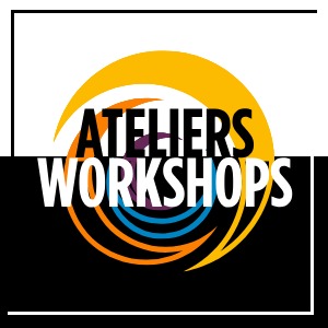 Ateliers et Workshops