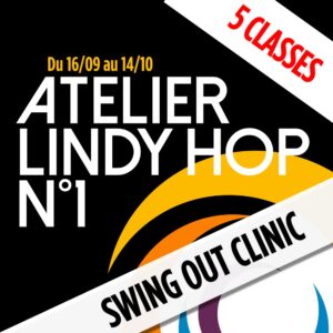 ATELIERS LINDY N 1 - Swing Out Clinic