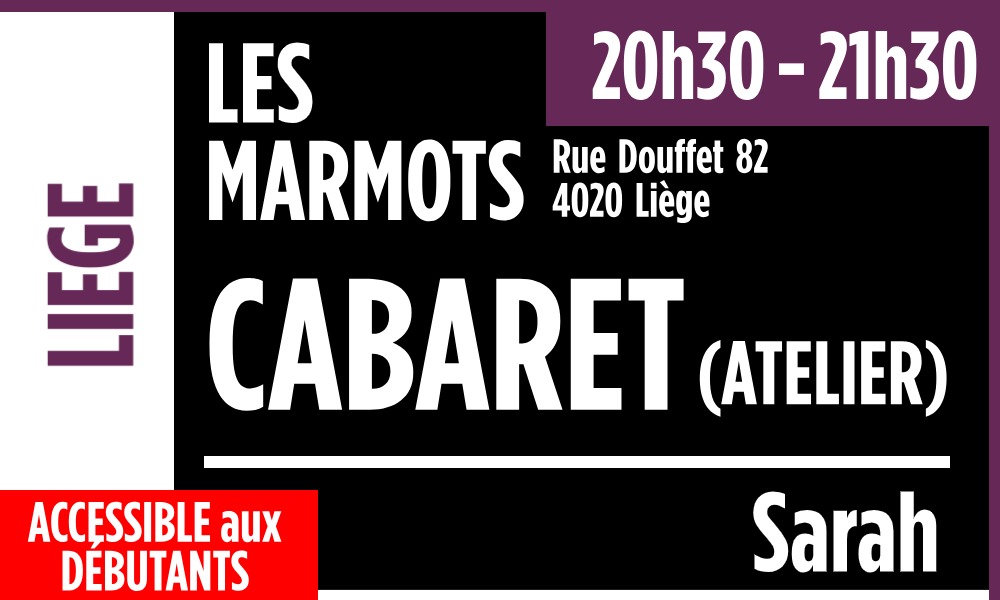 Marmots - CABARET 20h30 Mardi open level