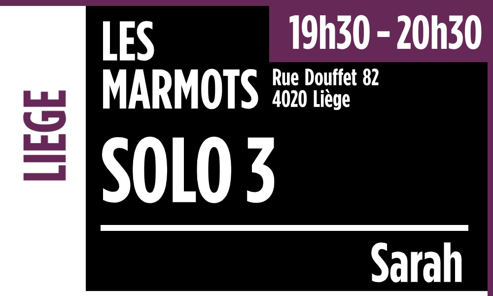 Marmots - SOLO 3 19h30 Mardi inter avance